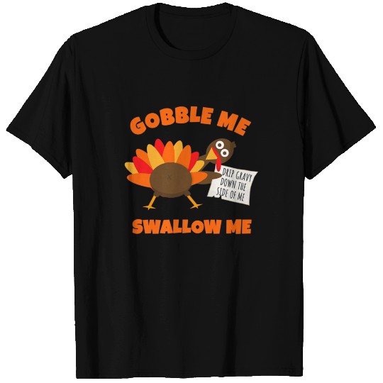 Funny WAP Twerking Turkey Gobble Me Swallow me T Shirts