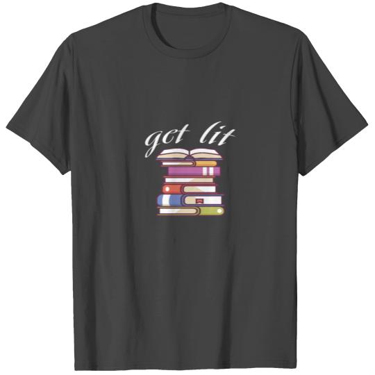 Get Lit - Get Literature and Read Books T Shirts