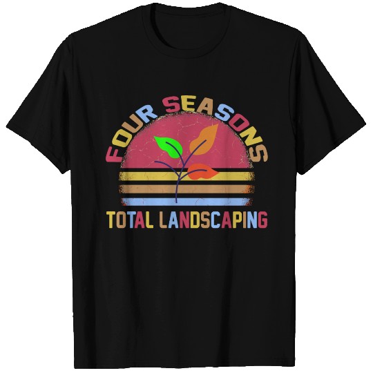 Four Seasons Total Landscaping T Shirts
