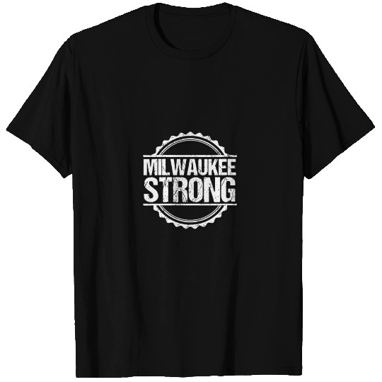 Milwaukee Strong T Shirts