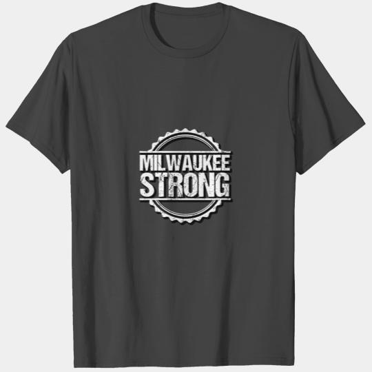 Milwaukee Strong T Shirts