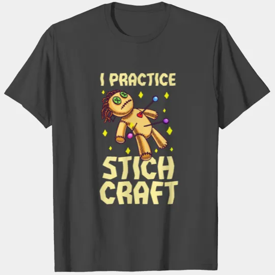 I Practice Stitch Craft T Shirts
