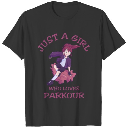 Just A Girl Who Loves Parkour T-shirt
