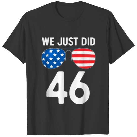 We Just Did 46 USA Aviator Sunglasses T-shirt