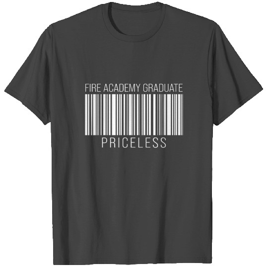 Fire Academy Student Price Fireman Graduation T Shirts