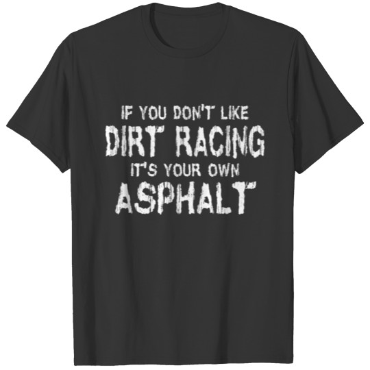 Dirt Track Racing Funny Mud Design T-shirt