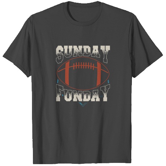 Sunday Funday Funny Football Gift Sport Lovers T Shirts