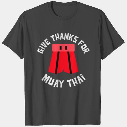 Give Thanks For Muay Thai Trunks T Shirts