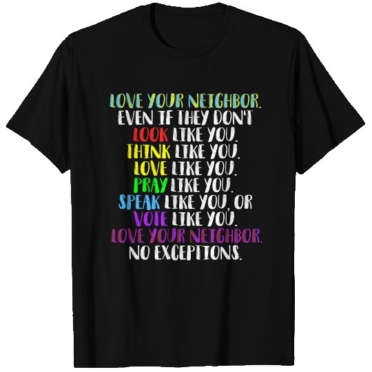 Love Your Neighbor Kindness Equality Rainbow T Shirts