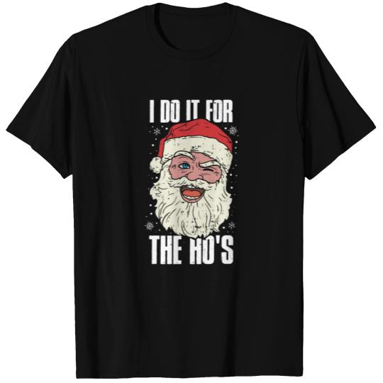 I Do It For The Hos Funny Christmas Gift T Shirts