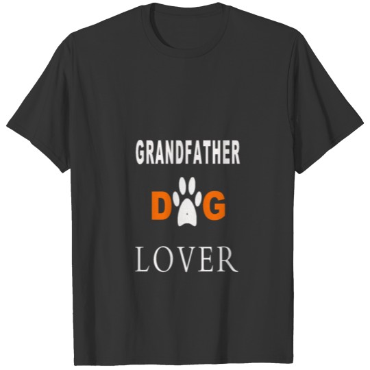 GRANDFATHER Dog Lover T-shirt