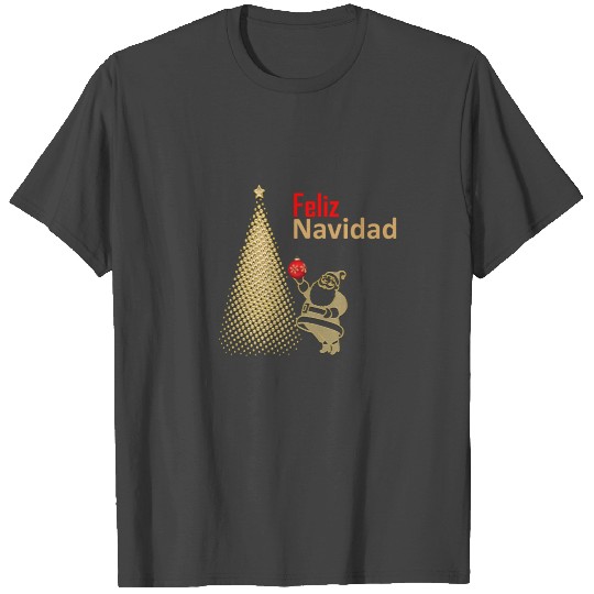 FELIZ NAVIDAD, MERRY CHRISTMAS, CHRISTMAS DESIGN T Shirts