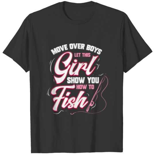 Woman Fishing Girls Angler and Fisher Daughter T Shirts