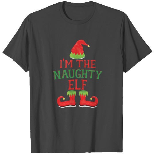 I'm The Naughty Elf T Shirts