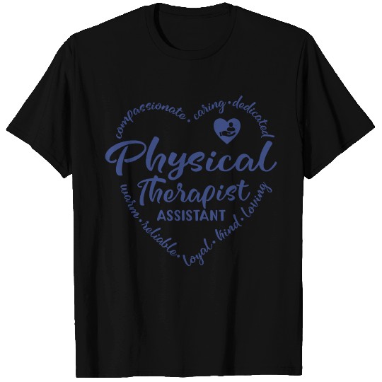 Physical Therapy Assistant, therapist T Shirts