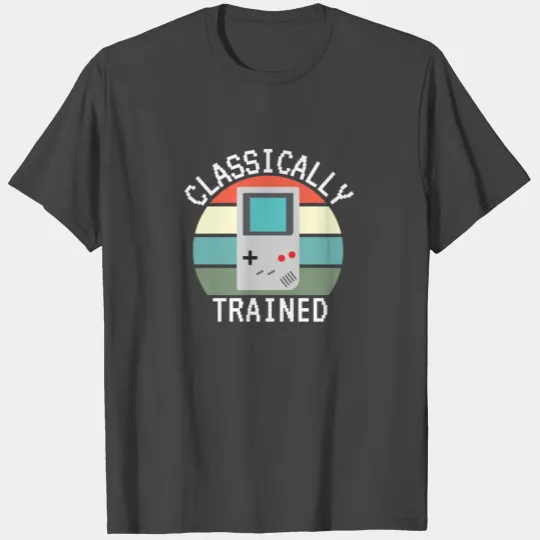 Classically Trained Gaming Console Gamer Gift T Shirts