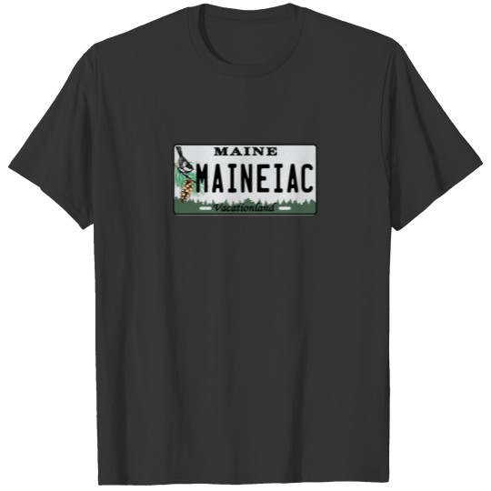 Funny Maine License Plate Souvenir Gift, Maineiac T-shirt