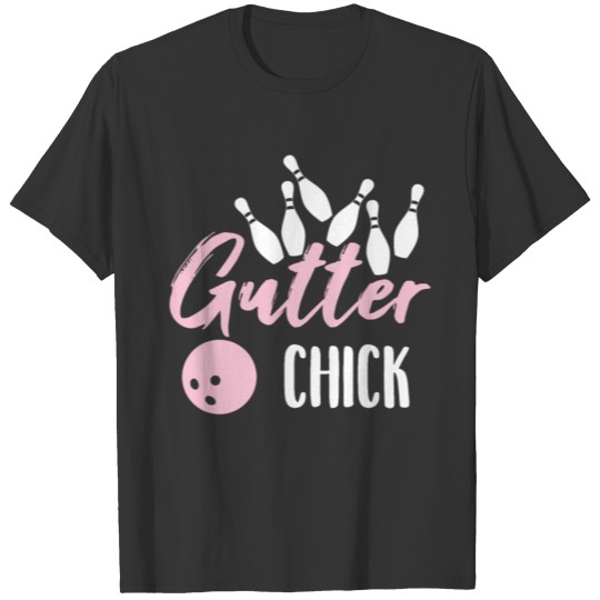 Funny Gutter Chick Bowling Girl Bowler Bowling Sho T Shirts