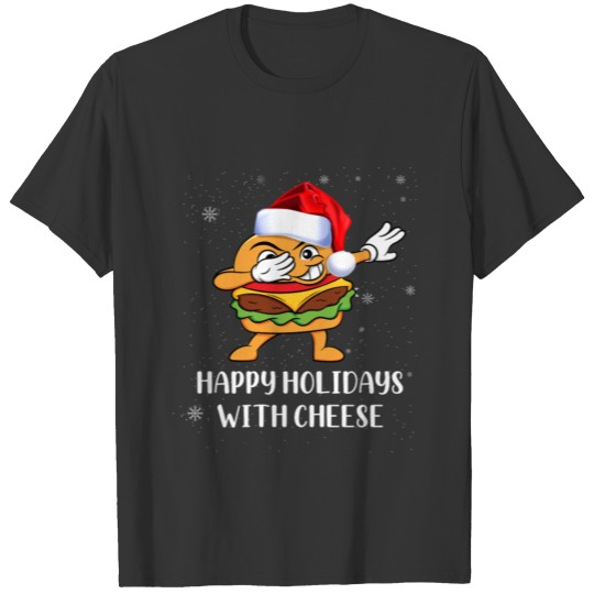 Happy Holidays With Cheese Christmas Dabbing T Shirts