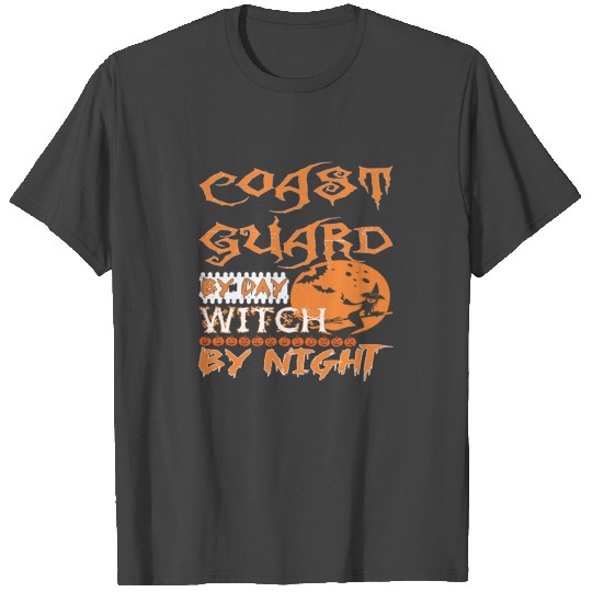 Coast Guard By Day Witch By Night T Shirts
