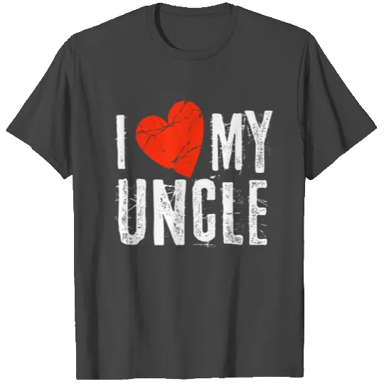 I Love My Uncle T Shirts