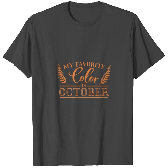 My Favorite Color Is October Fall Leaves Mens Wome T Shirts