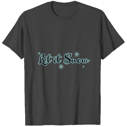 Let It Snow T Shirts