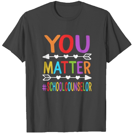 National School Counselor Week T Shirts You Matter
