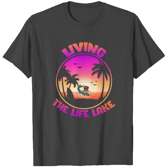 living the lake life T Shirts