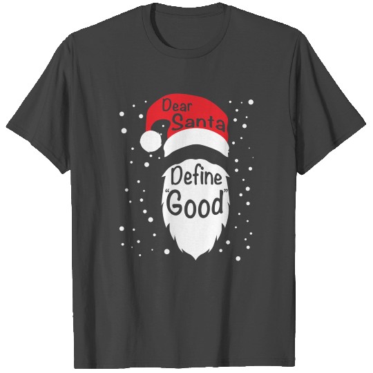 Funny Dear Santa Define Good T Shirts Christmas Nov