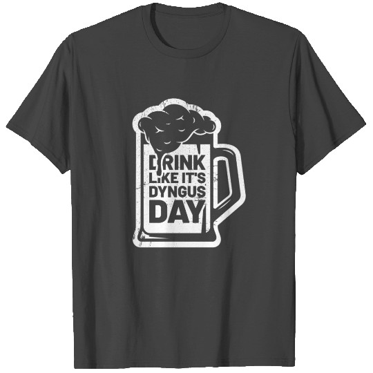 Funny Dyngus Day Drinking T Shirts | Drink Like it's