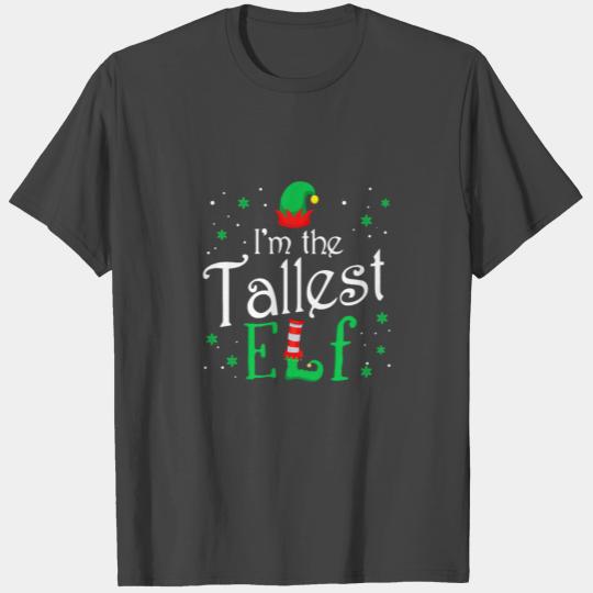 I m The Tallest Elf Funny Group Matching Family T Shirts