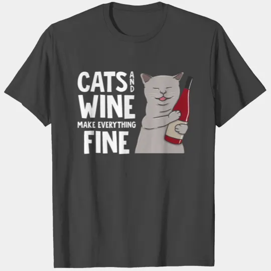 Cats And Wine Make Everything Fine Cat Lover Gift T Shirts