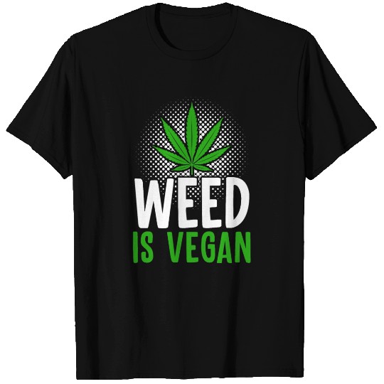 Vegan Weed | 420 Cannabis Dryman Grass Gift Idea T Shirts