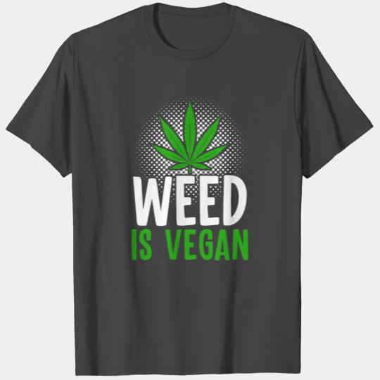 Vegan Weed | 420 Cannabis Dryman Grass Gift Idea T Shirts