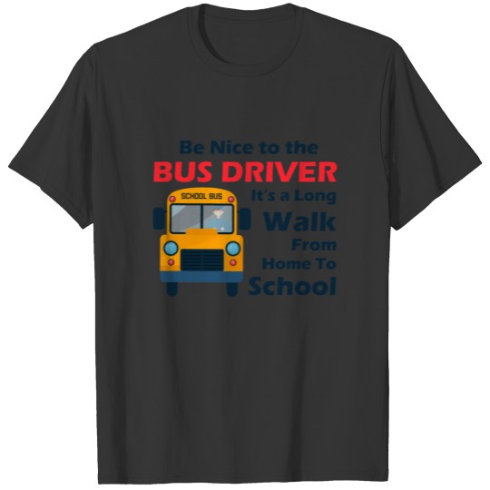 School Bus Driver Humor Funny Saying T Shirts