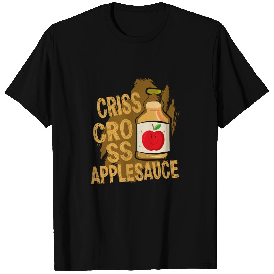 Preschool Teacher Criss Cross Applesauce T Shirts
