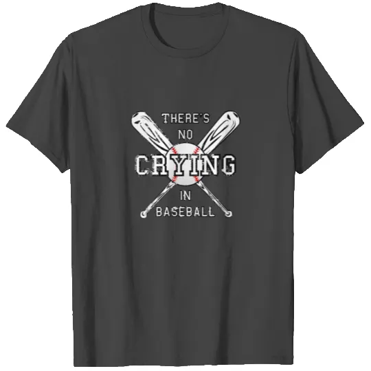 No Crying In Baseball Softball T Shirts