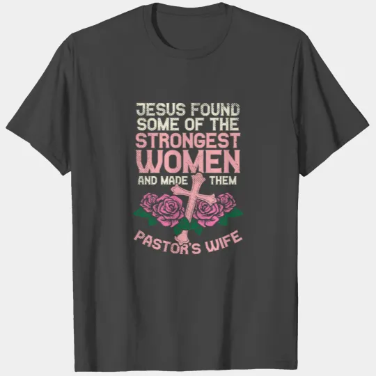 Pastors Wife Strongest Women Sermonator Church T Shirts