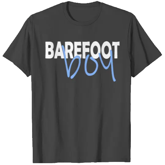 barefoot boy T Shirts