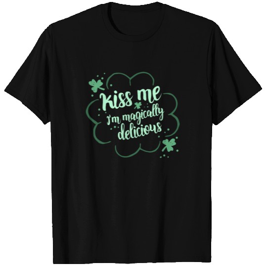 Kiss me I'm magically delicious T Shirts
