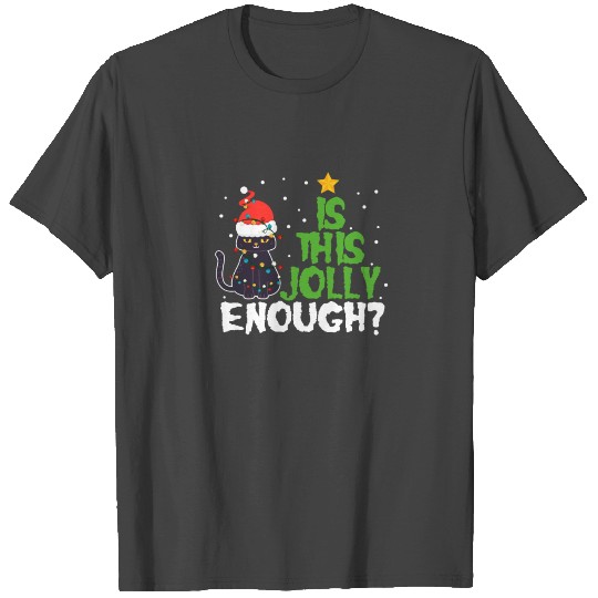 Is This Jolly Enough? Cat Christmas T Shirts