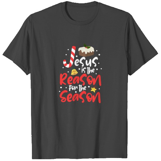Jesus Is The Reason For The Season Christmas T Shirts