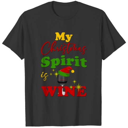 My Christmas Spirit Is Wine - Funny Wine Santa Hat T Shirts
