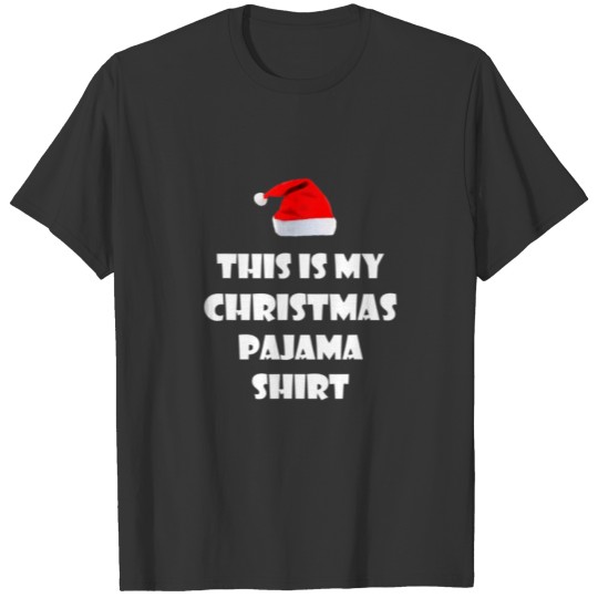 This is my christmas pajama T Shirt T-shirt