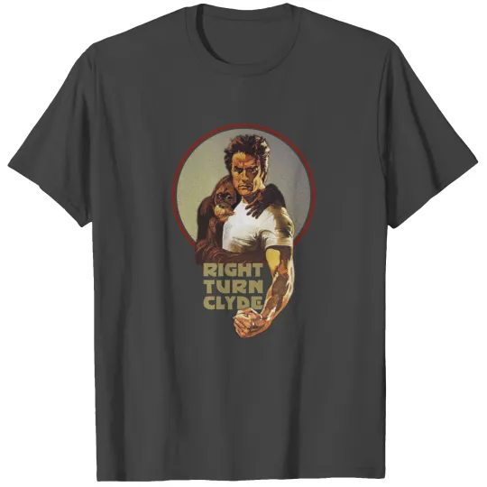 Right Turn Clyde Clint Eastwood Every Which Way T Shirts