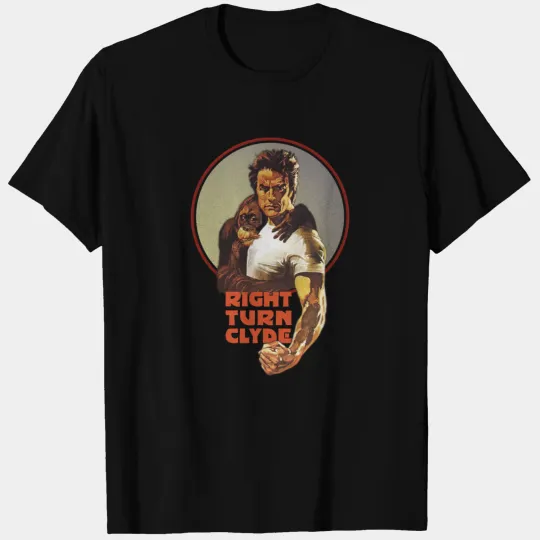 Right Turn Clyde Clint Eastwood Every Which Way T Shirts