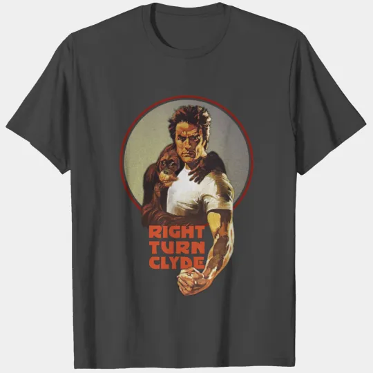 Right Turn Clyde Clint Eastwood Every Which Way T Shirts