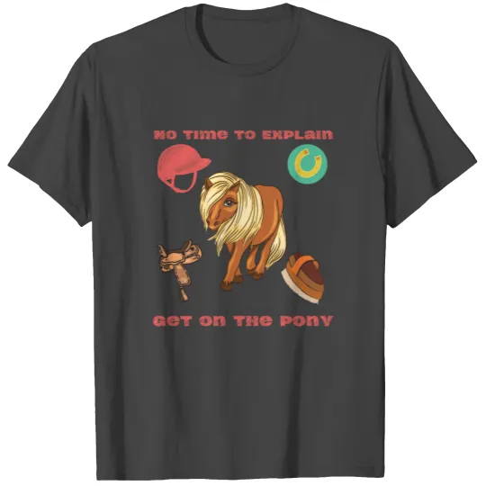Pony gift idea rider saying Shetland pony T Shirts
