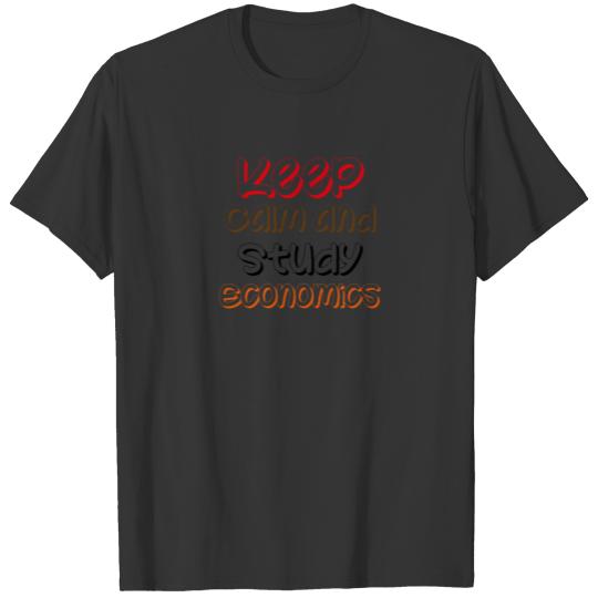 Keep Calm and Study Economics T-shirt